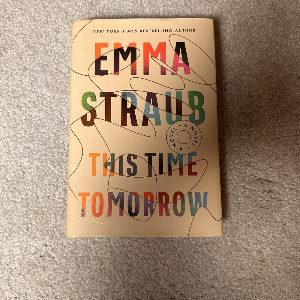 Emma Straub's 'This Time Tomorrow' Hardcover Book!